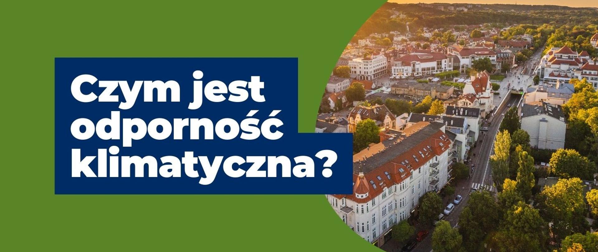 baner do artykułu Czym jest odporność klimatyczna? Po prawej stronie w ramce znajduje się panorama Sopotu.
