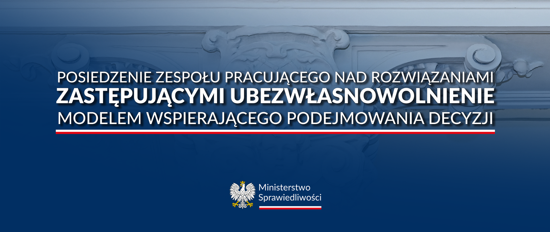Posiedzenie zespołu ds. opracowania propozycji rozwiązań normatywnych w zakresie zastąpienia instytucji ubezwłasnowolnienia modelem wspieranego podejmowania decyzji 