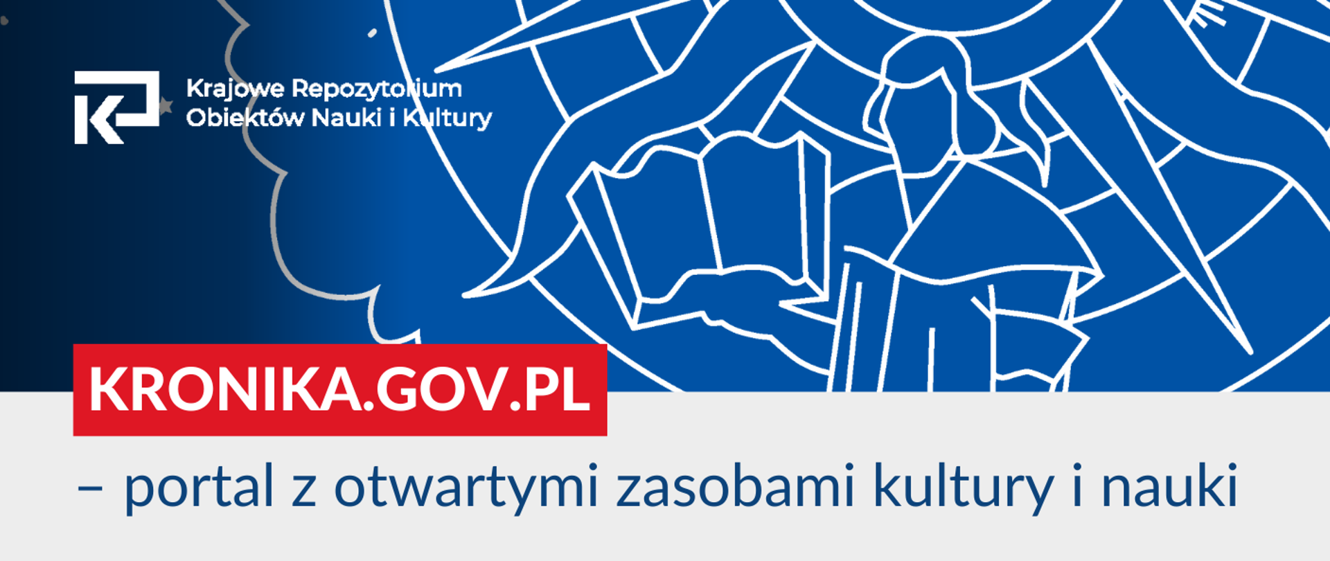 Grafika - na biało-niebieskim tle sylwetka człowieka z książką i napis Kronika.gov.pl - portal z otwartymi zasobami kultury i nauki.
