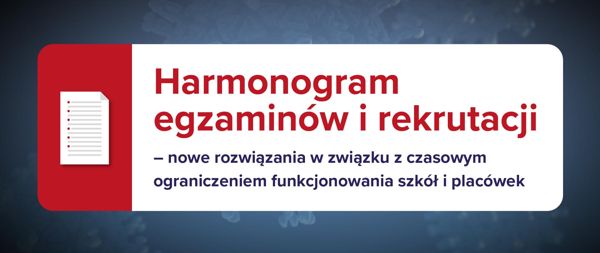 Grafika z napisem Harmonogram egzaminów i rekrutacji – nowe rozwiązania w związku z czasowym ograniczeniem funkcjonowania szkół i placówek
