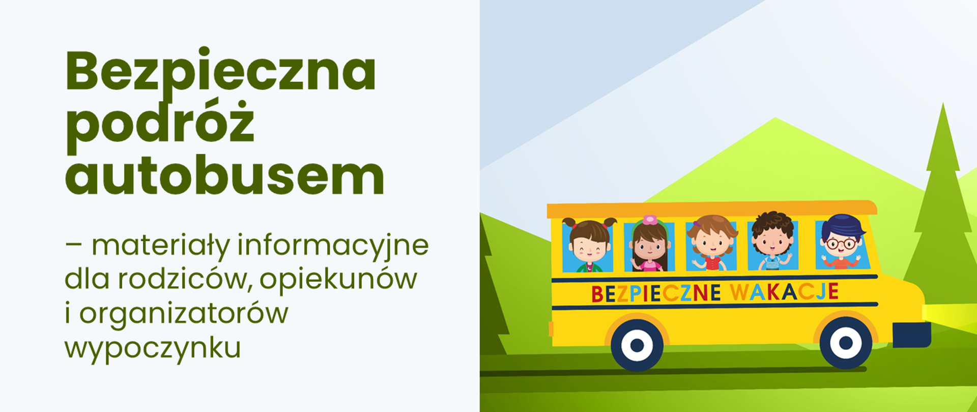 Grafika - na białym tle żółty autobus z wesołymi dziećmi i napis Bezpieczna podróż autobusem – materiały informacyjne dla rodziców, opiekunów i organizatorów wypoczynku.