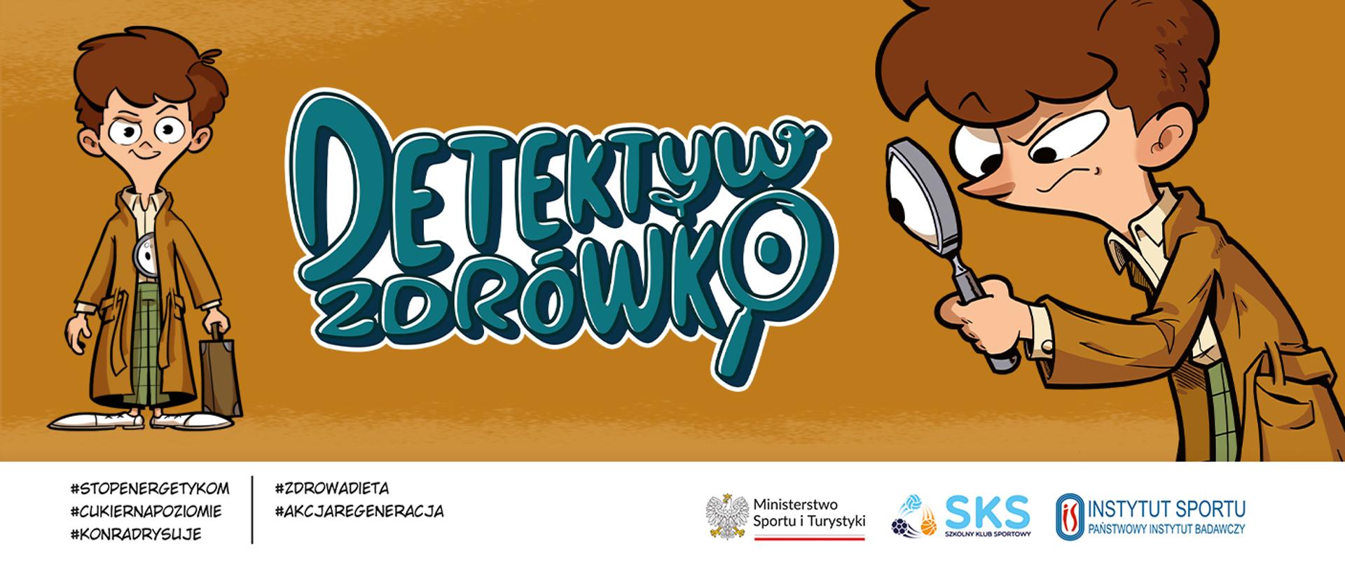 Grafika, na której widnieje animowana postać Detektywa Zdrówko. Detektyw ubrany jest w długi płaszcz, ma ze sobą lupę i torebkę.