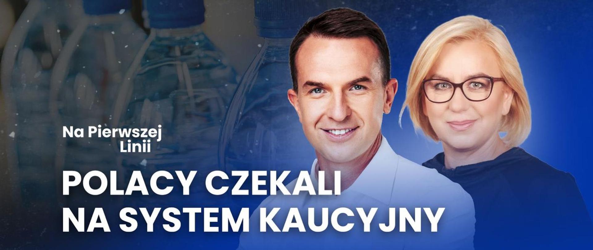 grafika ze zdjęciami ministry Pauliny Hennig-Kloski i Adama Szłapki i napis: Polacy czekali na system kaucyjny