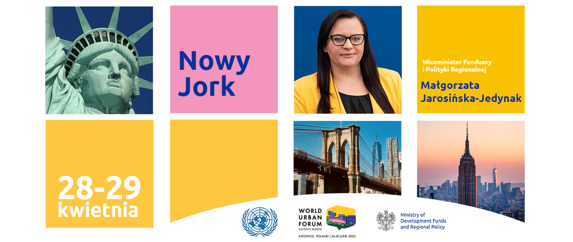 Na grafice od lewej zdjęcie statuy wolności, napis: Nowy Jork. Obok zdjęcie wiceminister Małgorzaty Jarosińskiej-Jedynak. Niżej napis: 28-29 kwietnia, zdjęcia miasta i logotypy.
