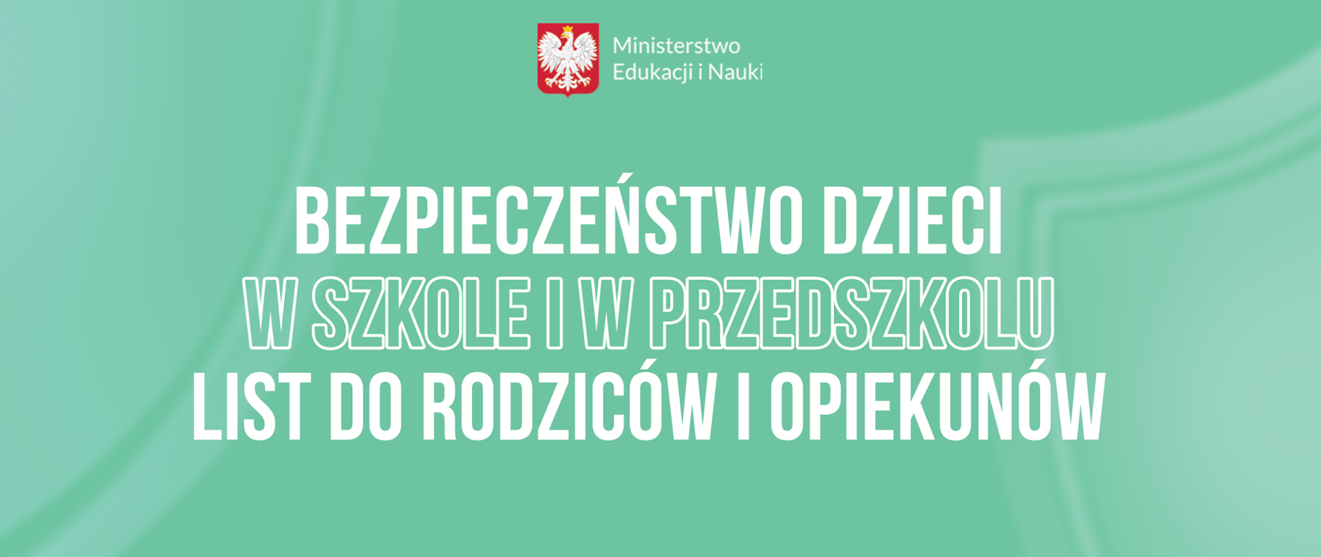 Jasnozielone tło z delikatnymi kształtami tarcz w tle. Na górze logotyp Ministerstwa Edukacji i Nauki poniżej napis Bezpieczeństwo uczniów w szkole i w przedszkolu . Pod napisem kilka rzędów jasnych kropek. 
