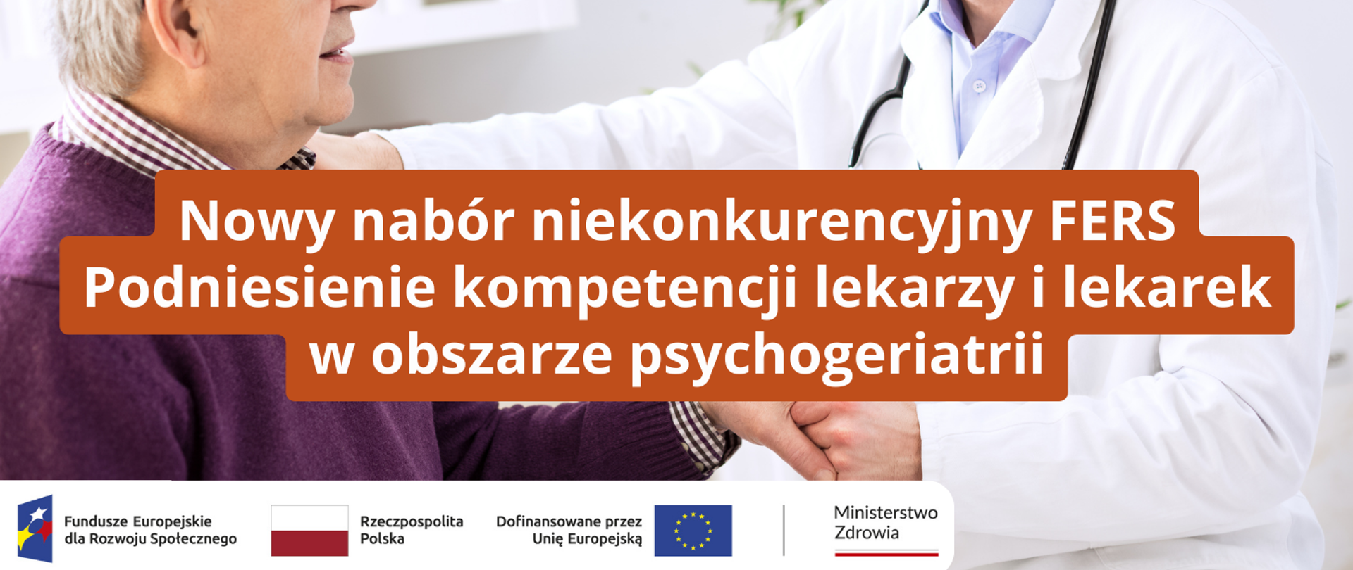 Nowy nabór niekonkurencyjny FERS Podniesienie kompetencji lekarzy i lekarek w obszarze psychogeriatrii
