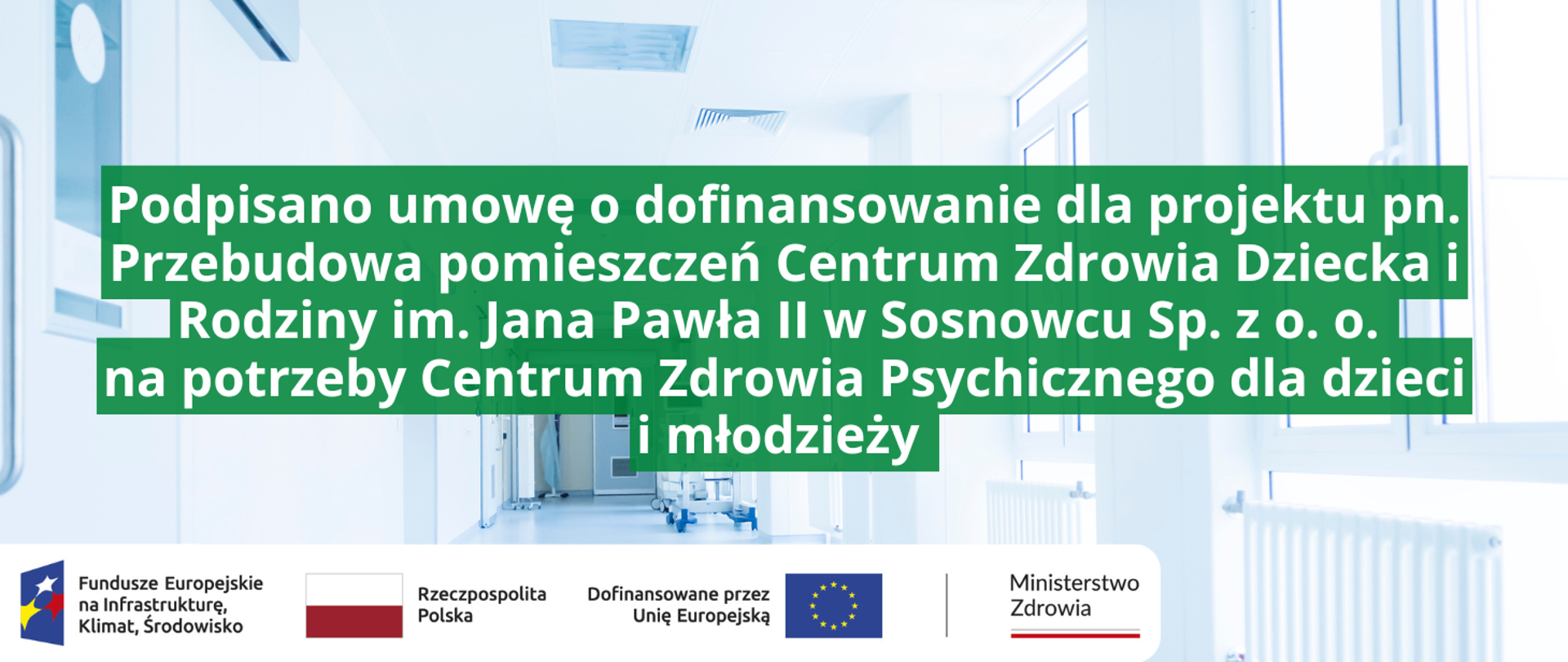 Podpisano umowę o dofinansowanie projektu pn. Centrum Zdrowia Dziecka i Rodziny im. Jana Pawła II w Sosnowcu