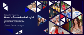 Grafika - na grafice zdjęcia Minister Danuty Dmowskiej-Andrzejuk.
Napis: Minister Sportu Danuta Dmowska-Andrzejuk podsumowanie działań w okresie grudzień-październik 2020