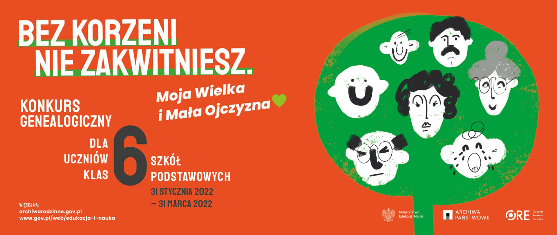 Grafika zachęcająca do udziału w konkursie genealogicznym "Bez korzeni nie zakwitniesz." dla uczniów klas 6 szkół podstawowych. Obok ilustracja z twarzami rodziny.