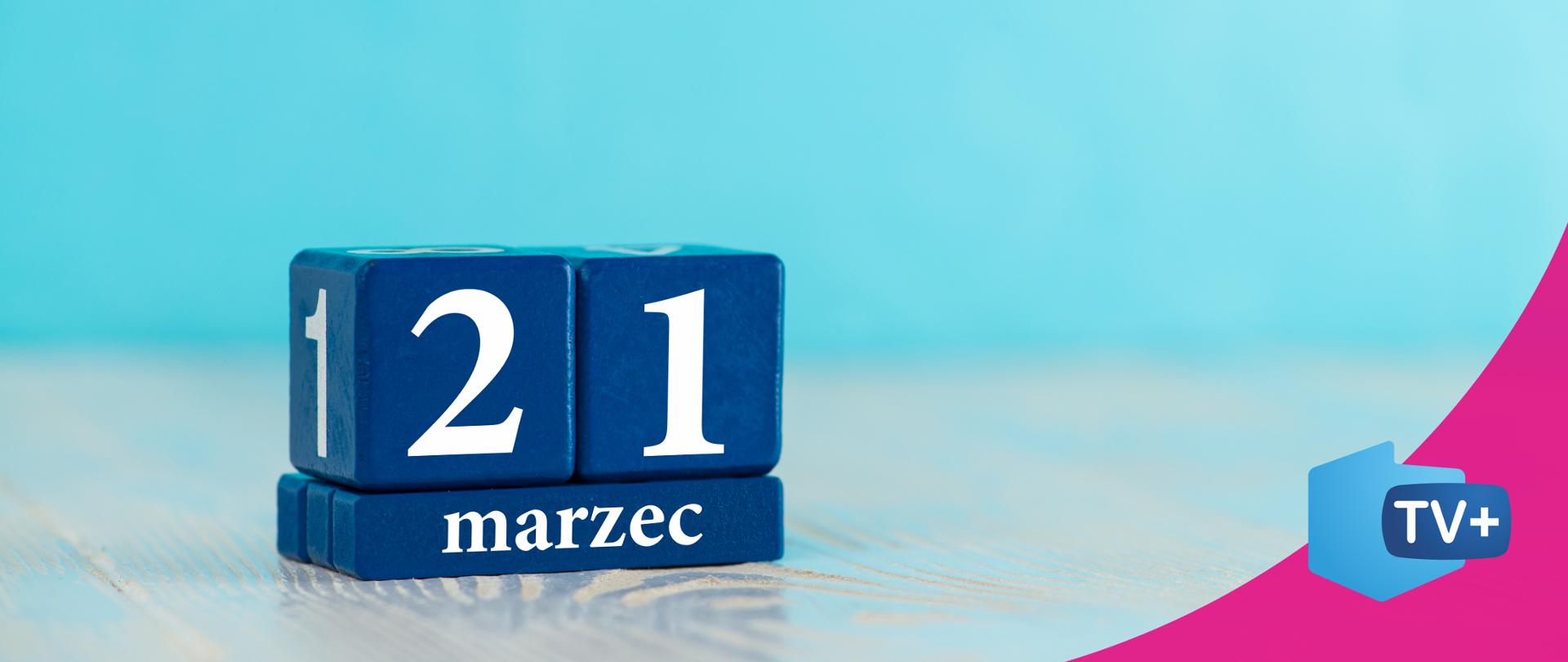 Na zdjęciu widzimy datę 21 marca w prawnym dolnym rogu znajduje się logo TV +