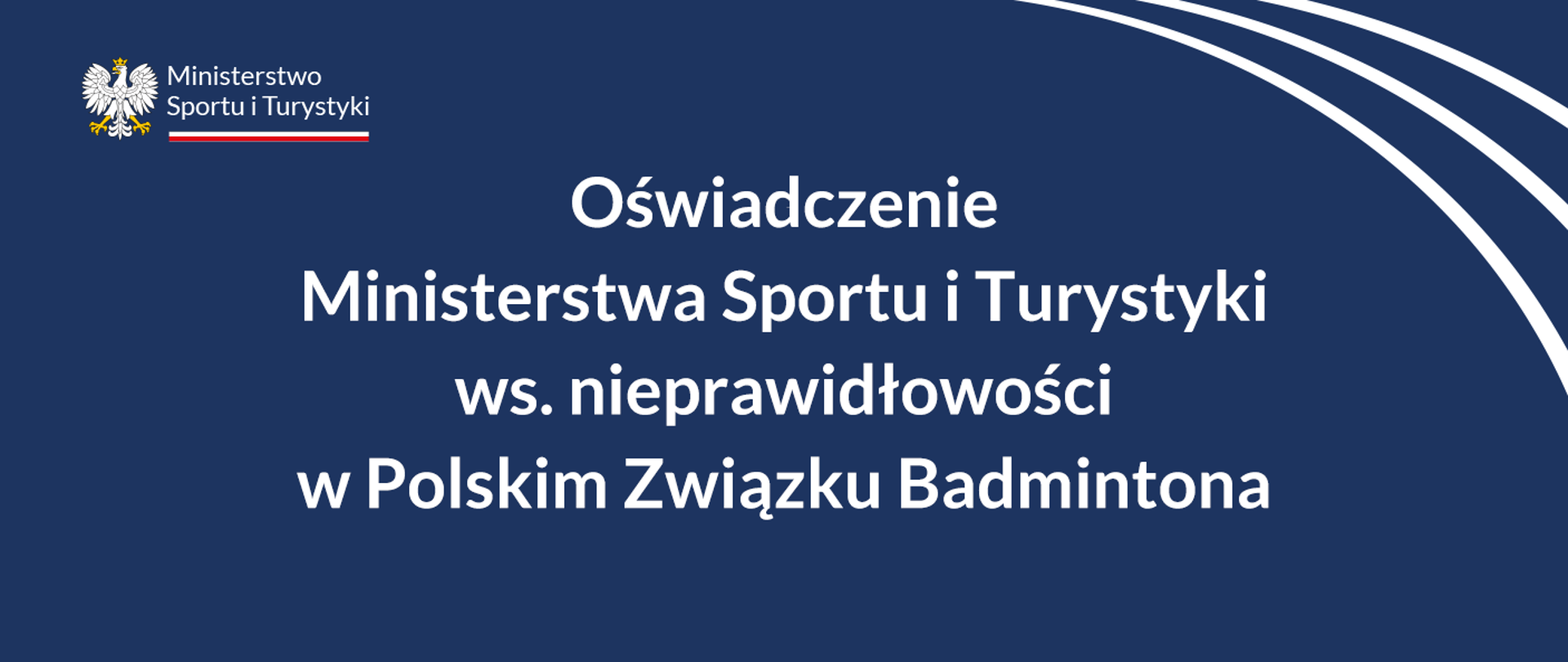 Infografika z granatowym tłem. W lewym górnym roku logo MSiT. W centralnej części grafiki napis Oświadczenie Ministerstwa Sportu i Turystyki ws. nieprawidłowości w Polskim Związku Badmintona