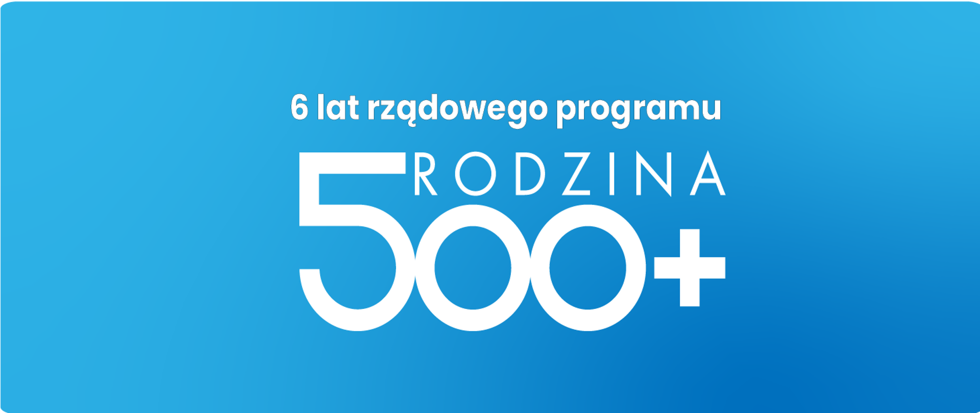 6 lat rządowego programu Rodzina 500+