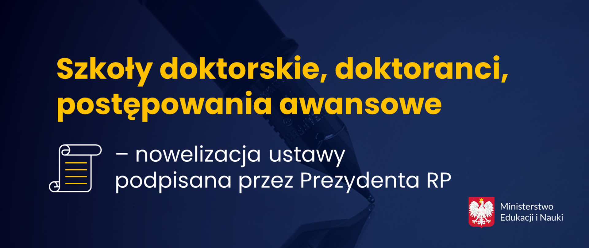 Grafika - na niebieskim tle napis Szkoły doktorskie, doktoranci, postępowania awansowe – nowelizacja ustawy podpisana przez Prezydenta RP.
