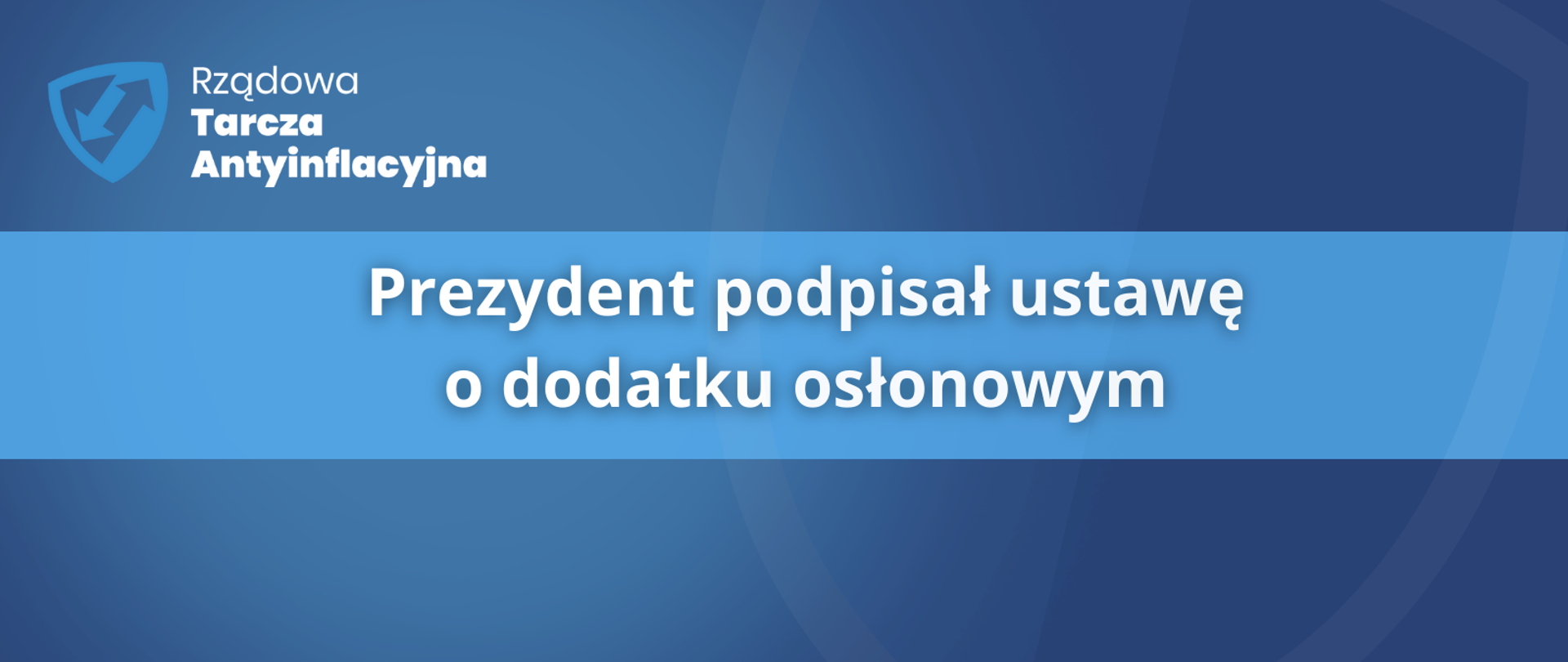 Grafika informująca, że prezydent podpisał ustawę o dodatku osłonowym