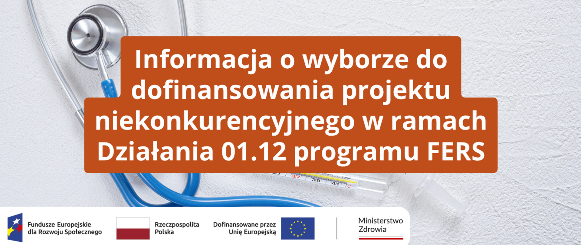 Informacja o wyborze do dofinansowania projektu niekonkurencyjnego w ramach programu FERS