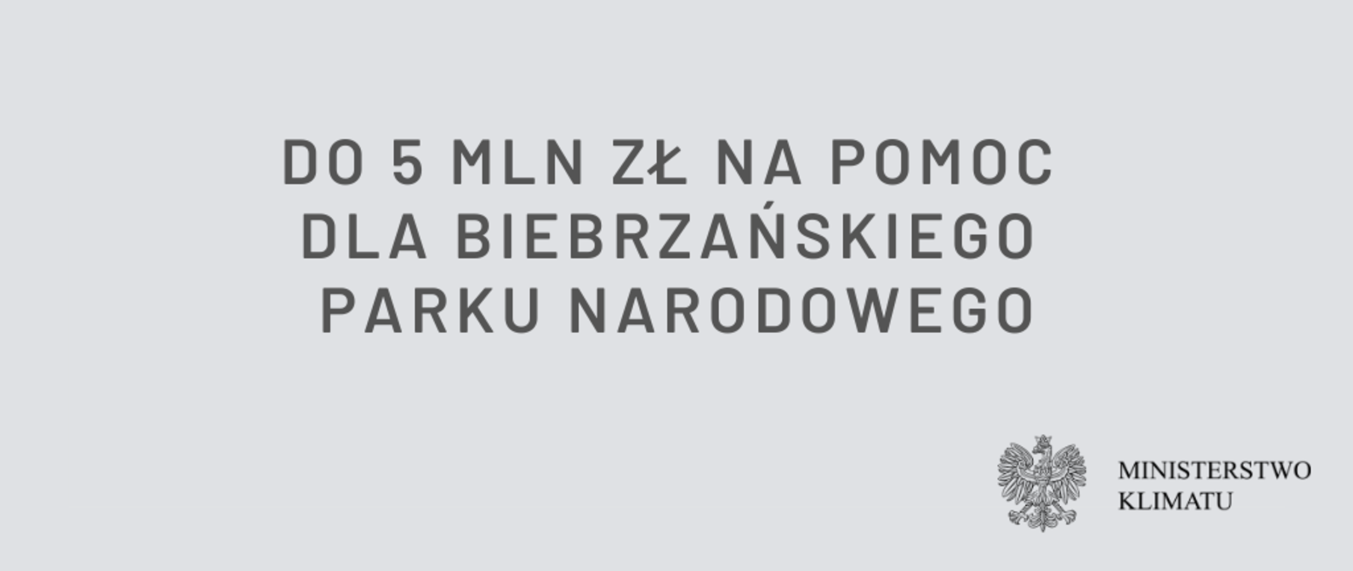 Do 5 mln na pomoc dla Biebrzańskiego Parku Narodowego