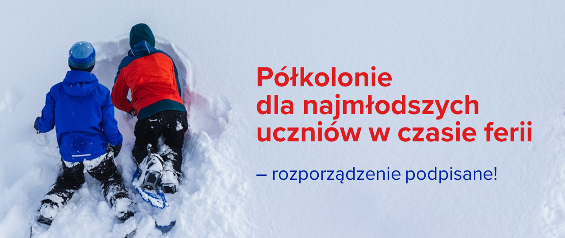 Grafika z dziećmi w śniegu i tekstem: "półkolonie dla najmłodszych uczniów w czasie ferii – rozporządzenie podpisane"