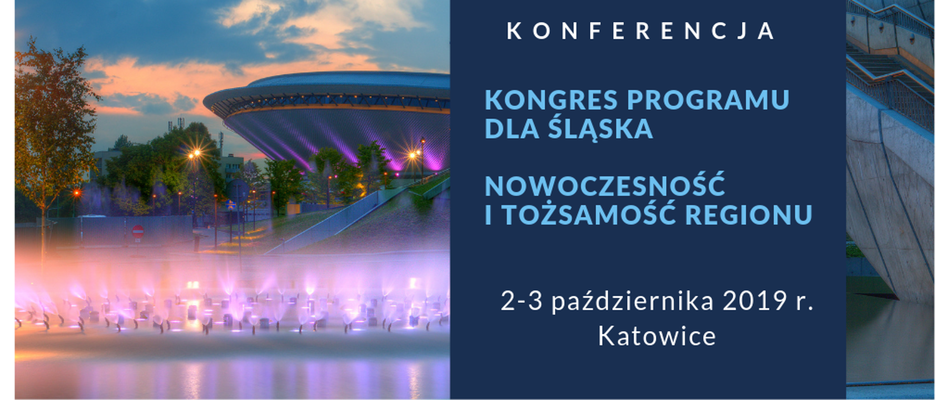 Na grafice zapowiadającej wydarzenie na tle zdjęcia katowickiego Spodka napis: konferencja „KONGRES PROGRAMU DLA ŚLĄSKA. NOWOCZESNOŚĆ I TOŻSAMOŚĆ REGIONU.” 2-3 października 2019 r. Katowice