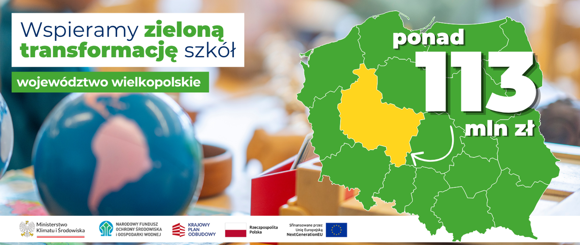 Wspieramy zieloną transformację szkół województwo wielkopolskie. Po prawej stronie widoczna jest mapa Polski z zaznaczonym na żółto woj. wielkopolska i napisem ponad 113 mln zł.
